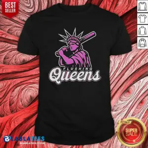 Top Nice Flushing Queens Statue Of Liberty Holding Baseball Bat Shirt