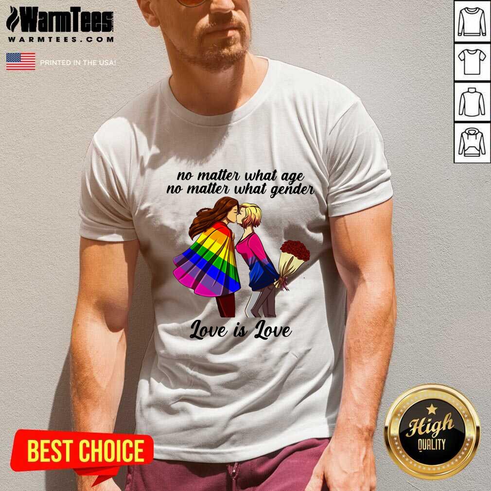 Top No Matter What Age No Matter What Gender Love Is Love Shirt - Image 5