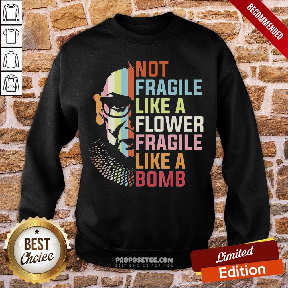 Top Not Fragile Like A Flower But A Bomb Ruth Bader Rbg Feminist Shirt - Image 5