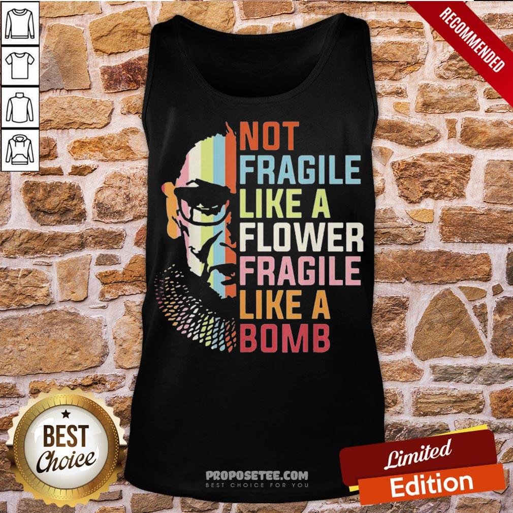 Top Not Fragile Like A Flower But A Bomb Ruth Bader Rbg Feminist Shirt - Image 4