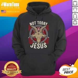 Alternative view of Top Not Today Jesus Gift For A Satanic Atheist Shirt