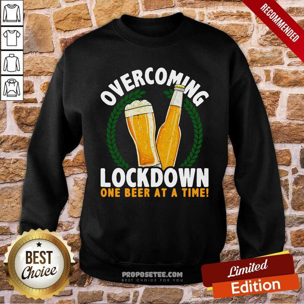 Top Overcoming Lockdown One Beer At A Time Shirt - Image 5