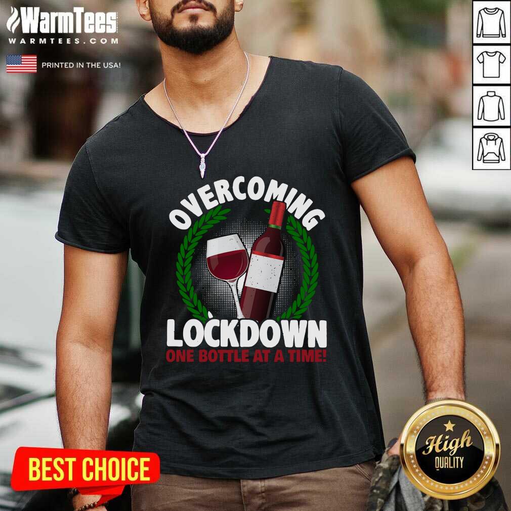 Top Overcoming Lockdown One Bottle At A Time Wine Shirt - Image 5