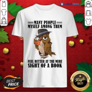 Top Owl Many People Myself Among Them Feel Better At The Mere Sight Of A Book Shirt