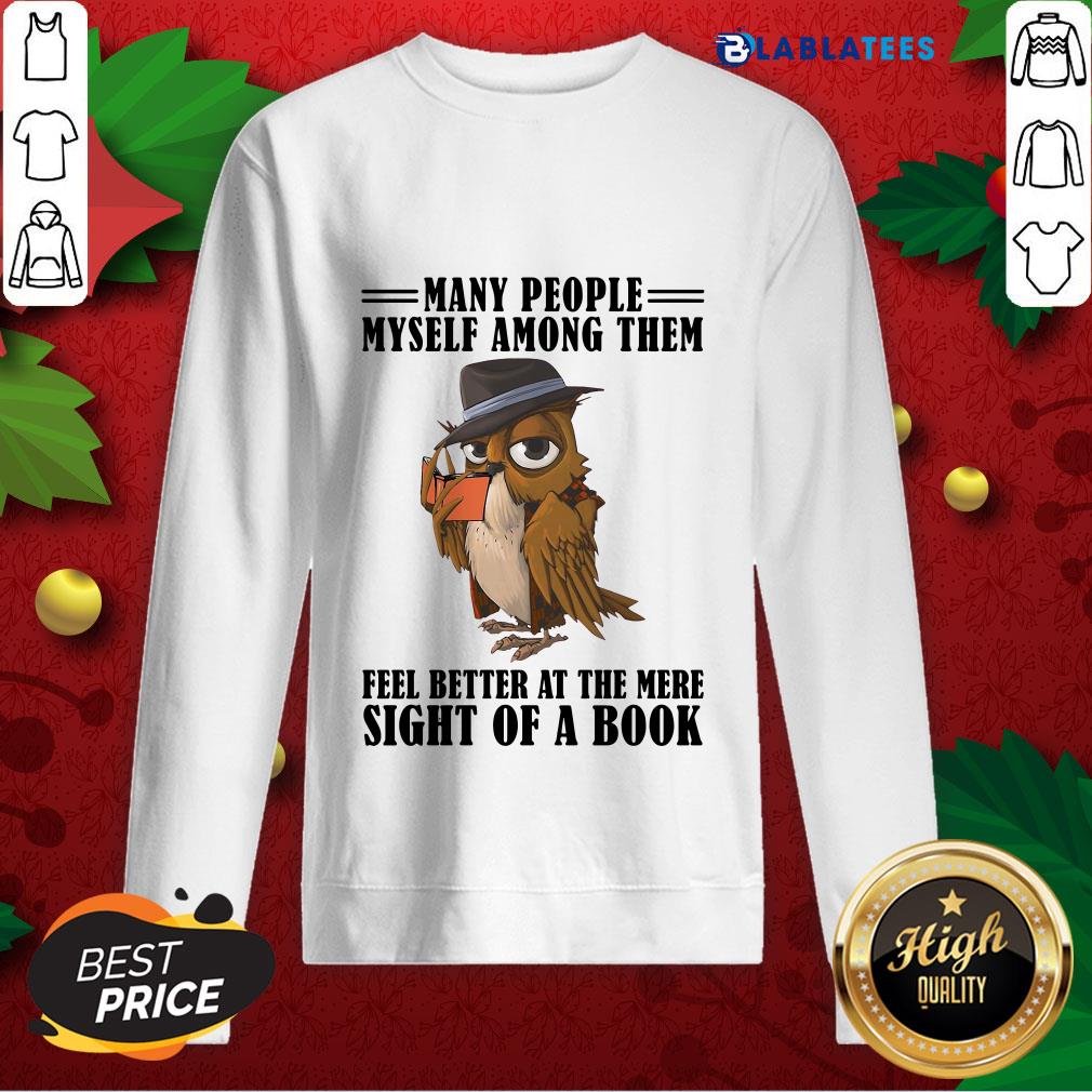 Top Owl Many People Myself Among Them Feel Better At The Mere Sight Of A Book Shirt - Image 4