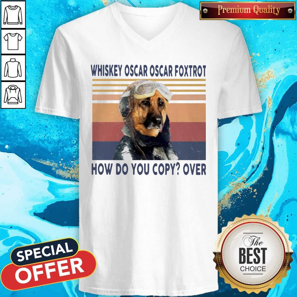 Top Pilot Dog Whiskey Oscar Oscar Foxtrot How Do You Copy Over Vintage Shirt - Image 5