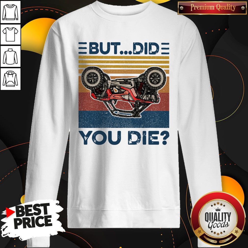 Top Polaris But Did You Die Vintage Shirt - Image 5