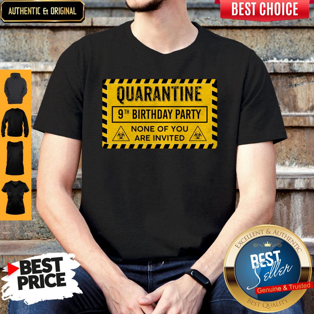 Top Quarantine 9th Birthday Party None Of You Are Invited Biohazard Symbol Shirt