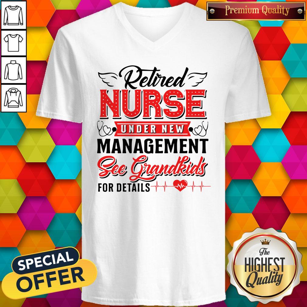 Top Retired Nurse Under New Management Sec Grandkids For Fetails Heart Ear Piece Shirt - Image 2