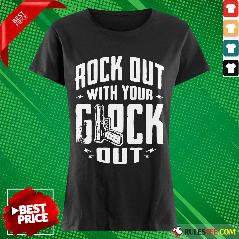 Top Rock Out With Your Glock Out Shirt - Image 4