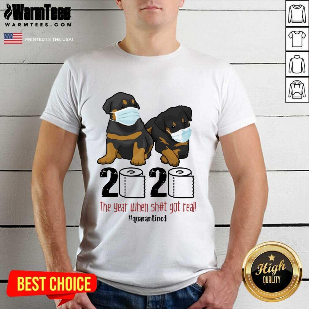 Top Rottweiler Toilet Paper 2020 The Year When Shit Got Real Quarantined Shirt