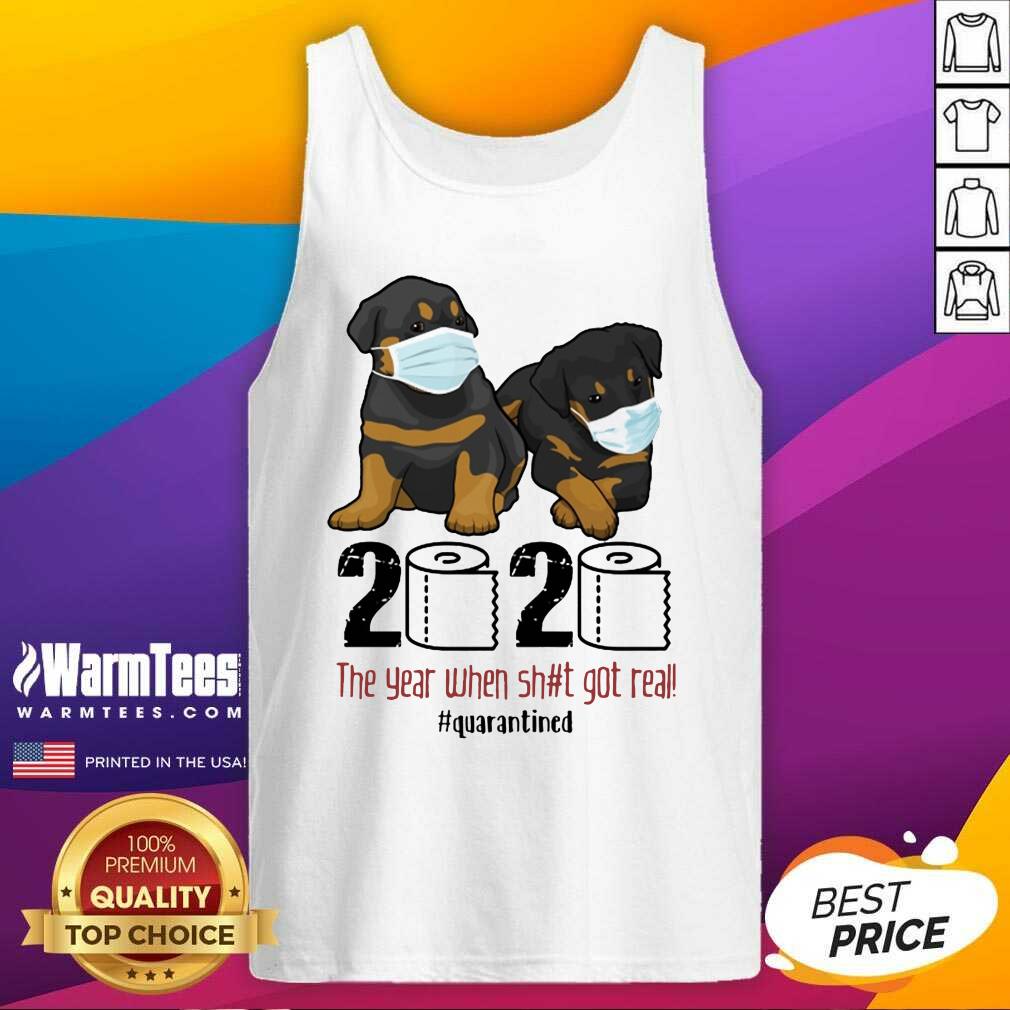 Top Rottweiler Toilet Paper 2020 The Year When Shit Got Real Quarantined Shirt - Image 4
