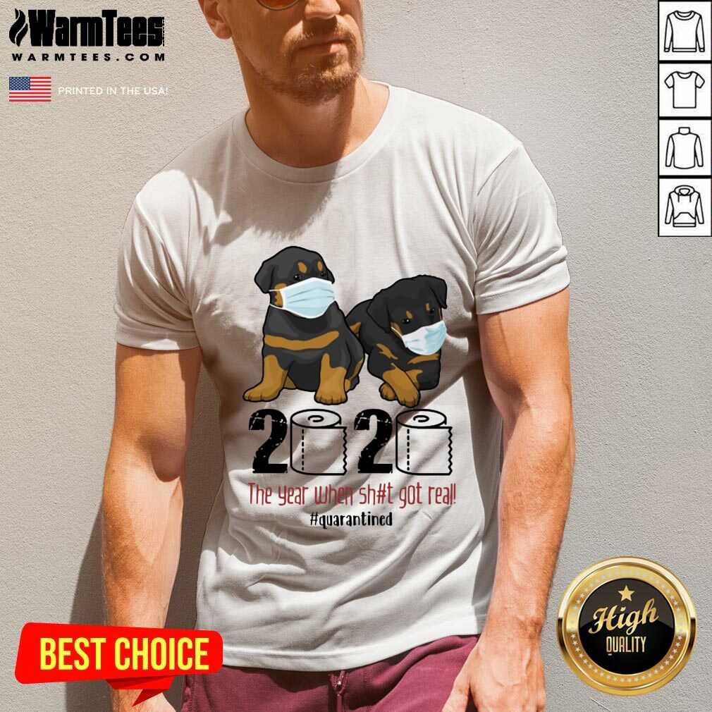 Top Rottweiler Toilet Paper 2020 The Year When Shit Got Real Quarantined Shirt - Image 5