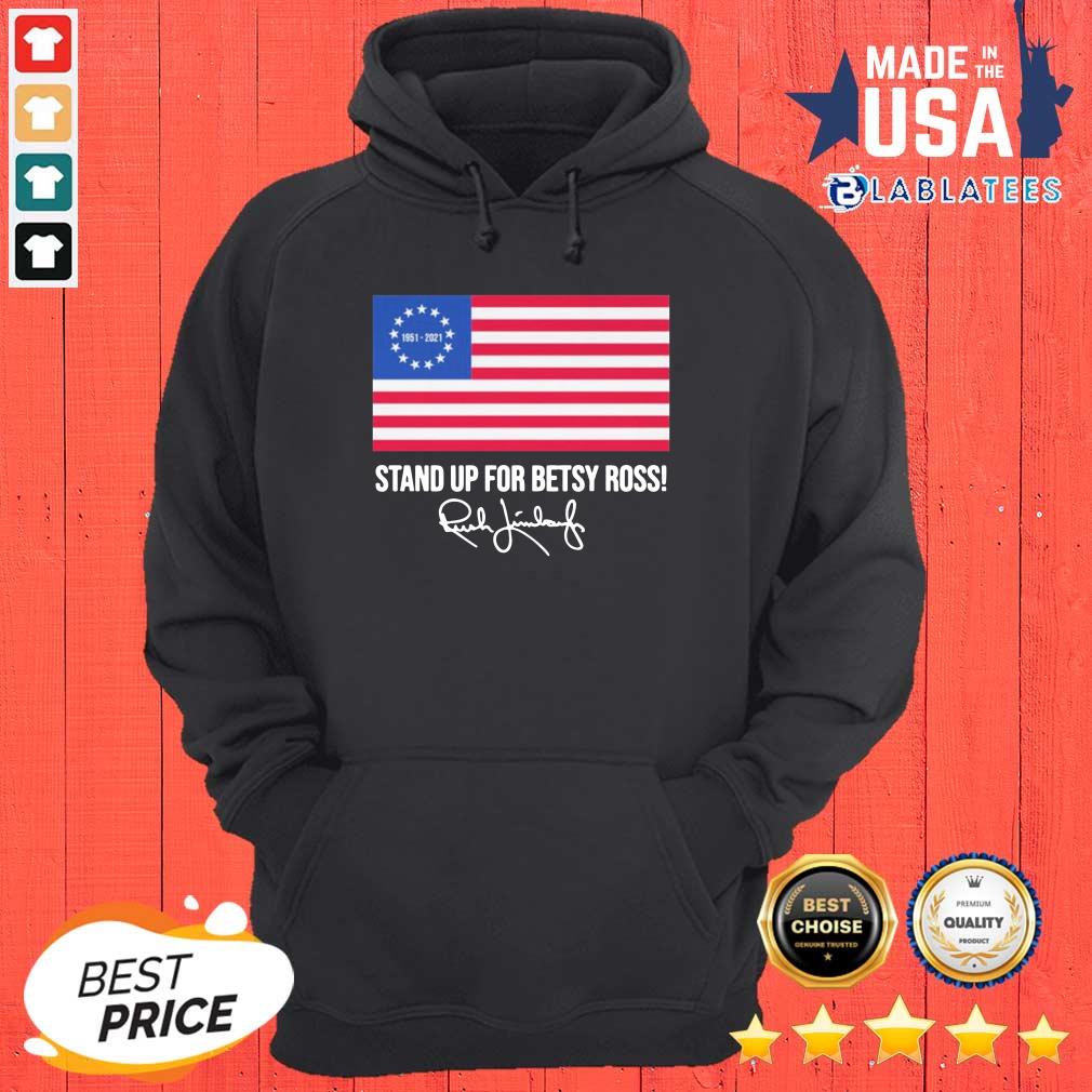 Top Rush Limbaugh 1951 2021 Stand Up For Betsy Ross American Flag Signature Shirt - Image 5