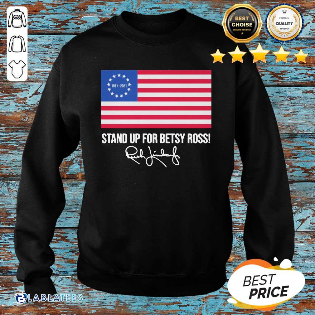 Top Rush Limbaugh 1951 2021 Stand Up For Betsy Ross American Flag Signature Shirt - Image 2