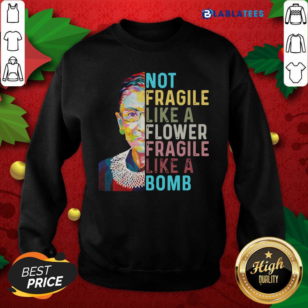 Top Ruth Bader Ginsburg Not Fragile Like A Flower Fragile Like A Bomb Shirt - Image 5