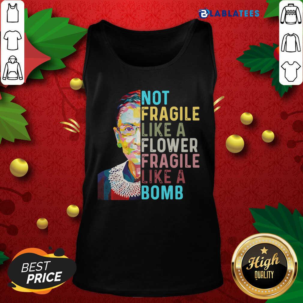 Top Ruth Bader Ginsburg Not Fragile Like A Flower Fragile Like A Bomb Shirt - Image 4
