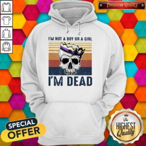 Alternative view of Top Skull I’m Not A Boy Or A Girl I’m Dead Vintage Shirt