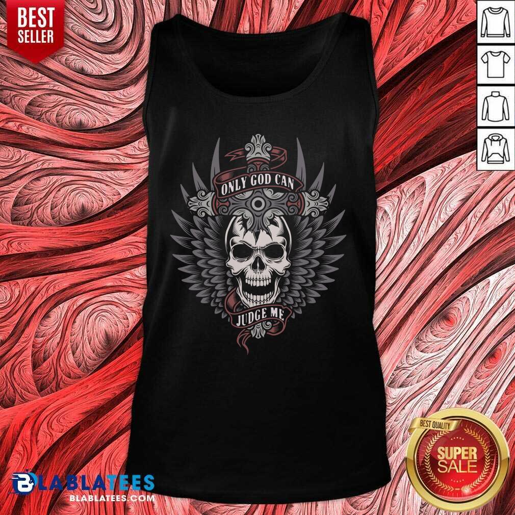 Top Skull Only God Can Judge Me Shirt - Image 5