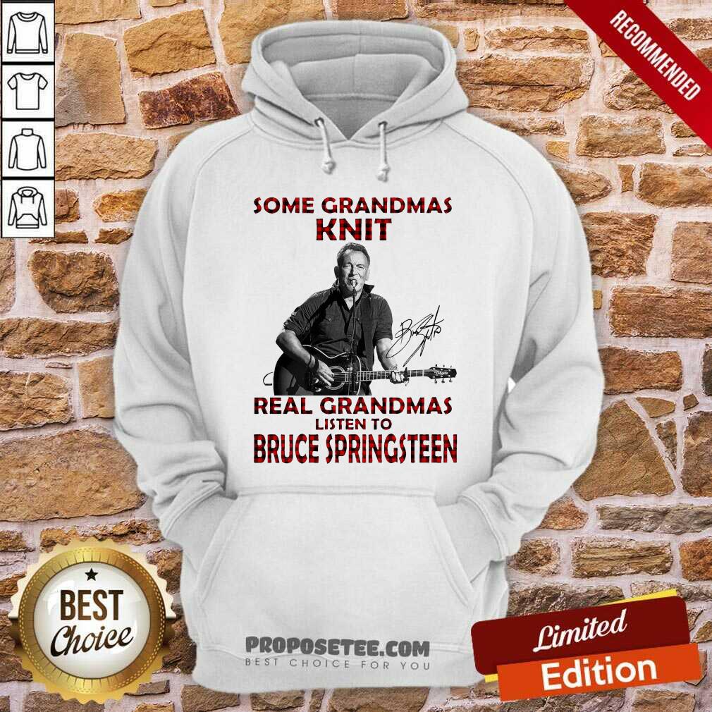Top Some Grandmas Knit Real Grandmas Listen To Bruce Springsteen Shirt - Image 4