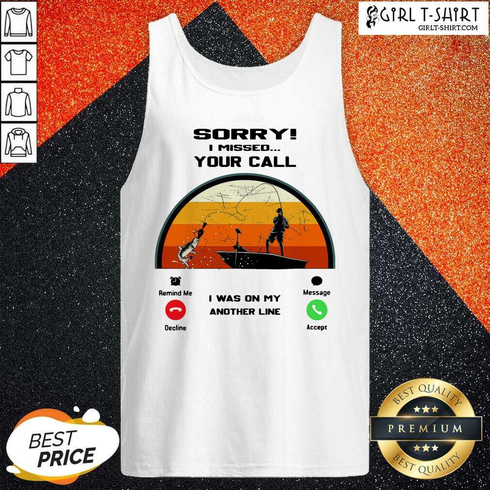 Top Sorry I Missed Your Call I Was On My Other Line Vintage Shirt - Image 3