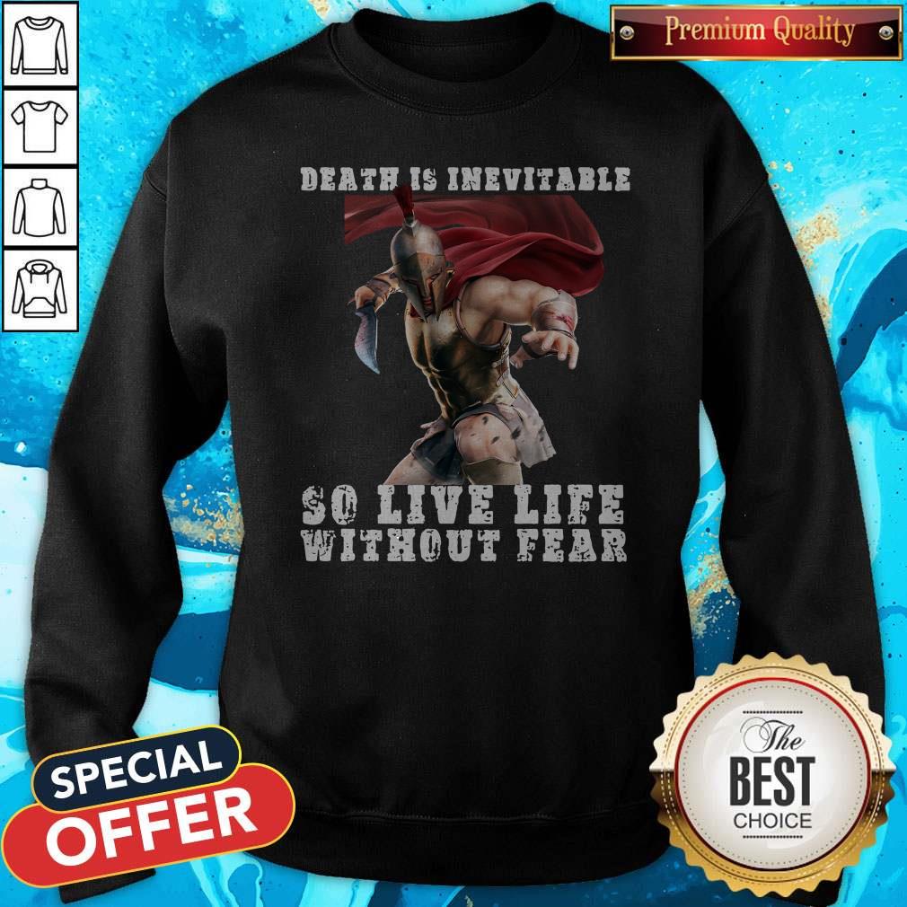 Top Sparta Death Is Inevitable So Live Life Without Fear Shirt - Image 5