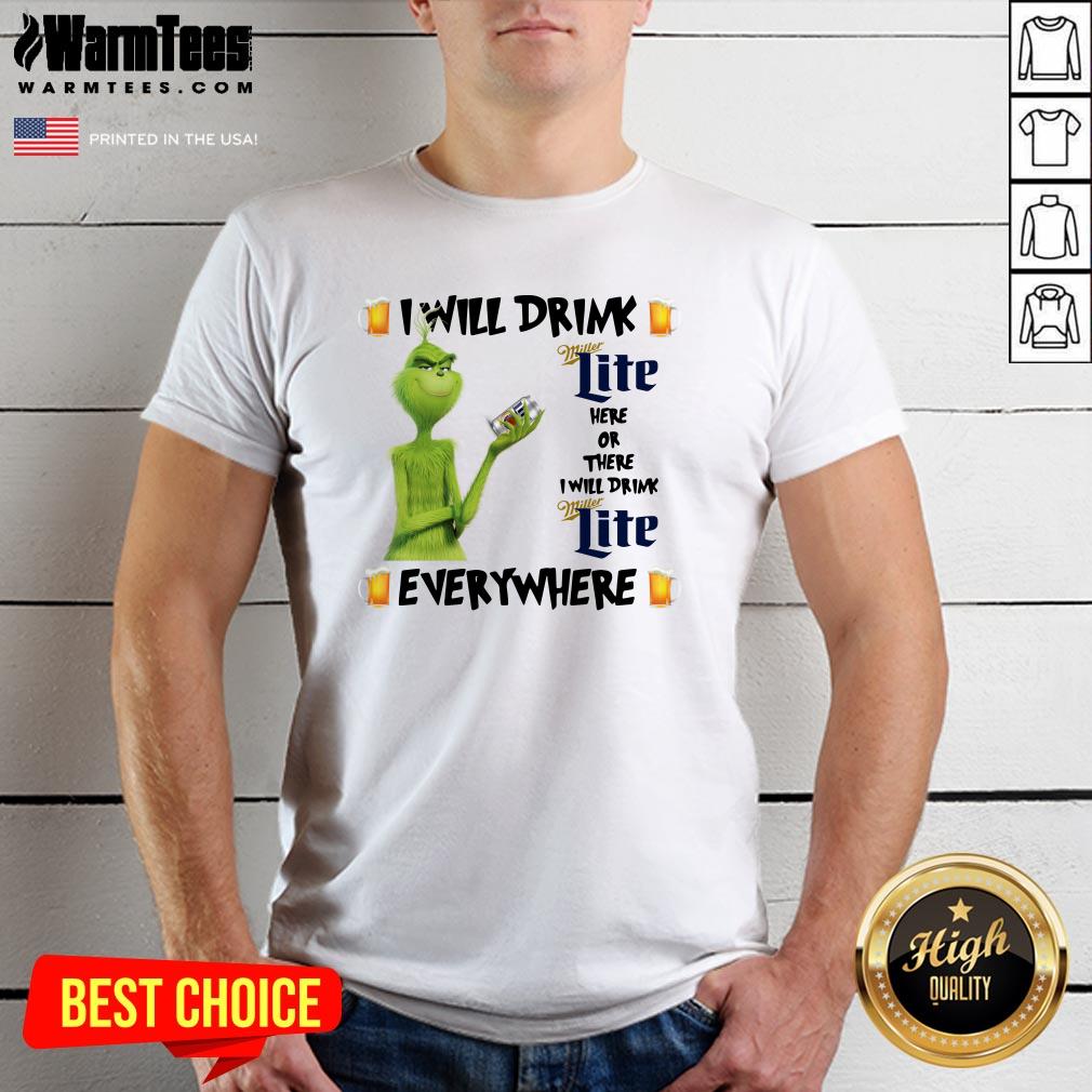 Top The Grinch I Will Drink Miller Lite Here And There Everywhere Christmas Sweat Shirt