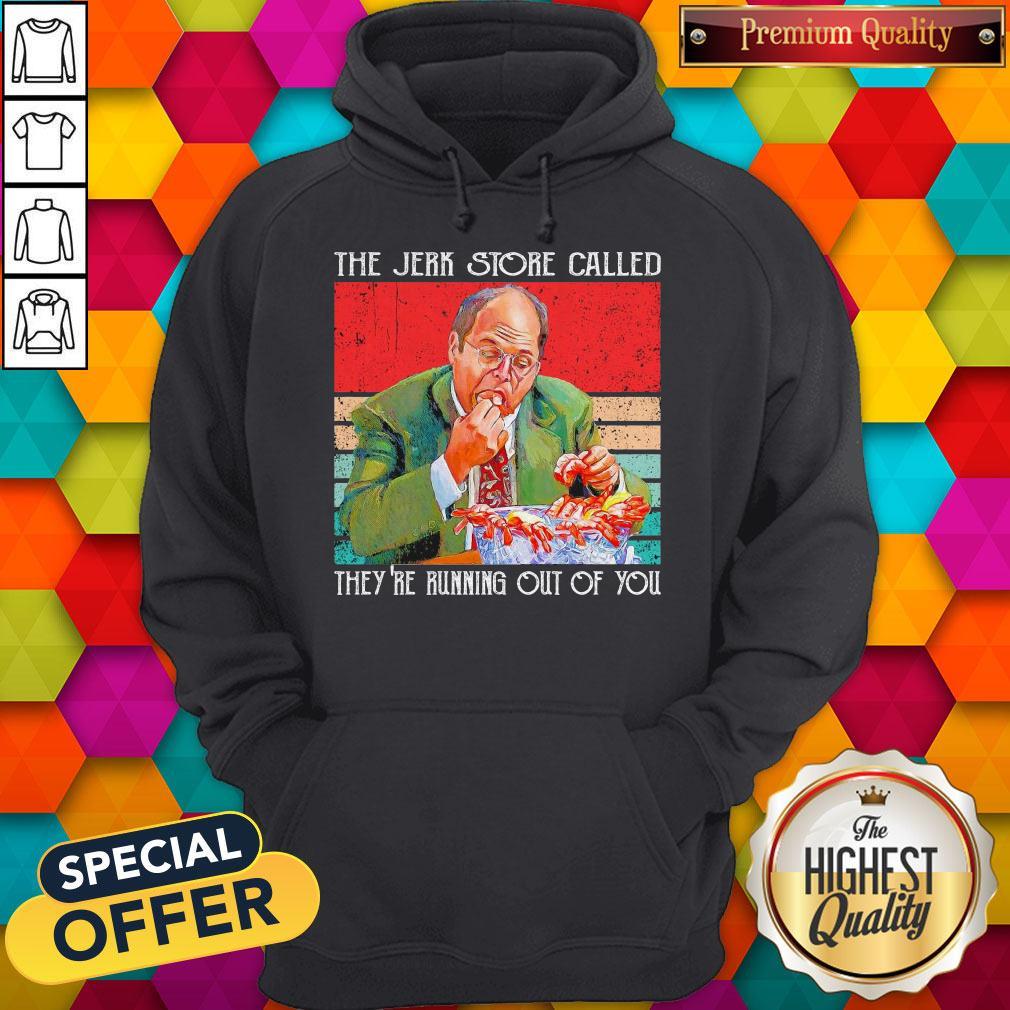 Top The Jerk Store Called They’re Running Out Of You Vintage Shirt - Image 5