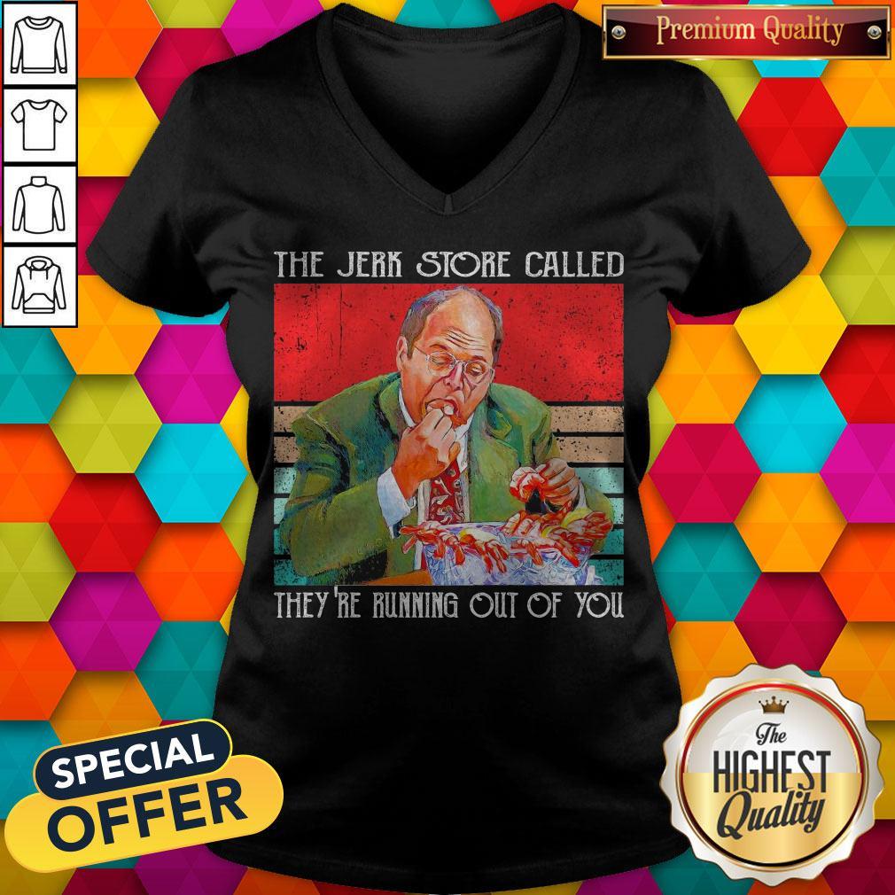 Top The Jerk Store Called They’re Running Out Of You Vintage Shirt - Image 2