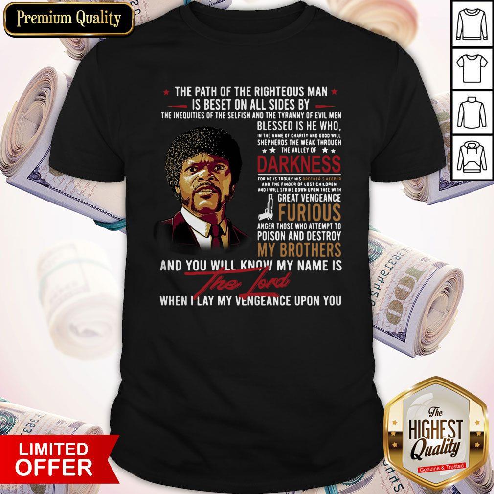 Top The Lord The Path Of The Righteous Man Is Beset On All Sides By Shirt