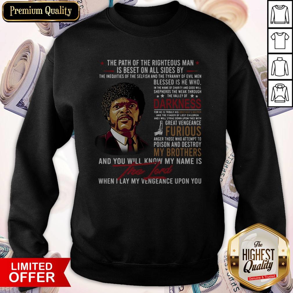 Top The Lord The Path Of The Righteous Man Is Beset On All Sides By Shirt - Image 4