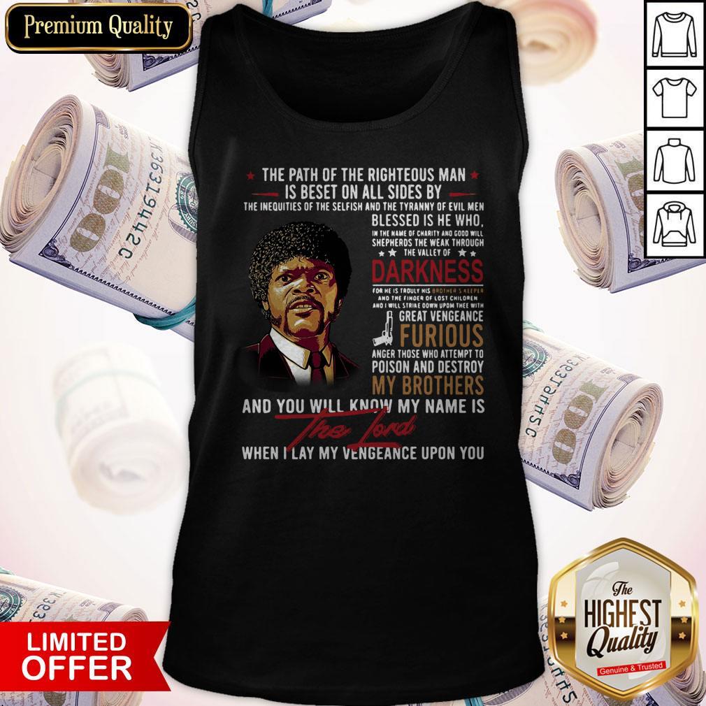 Top The Lord The Path Of The Righteous Man Is Beset On All Sides By Shirt - Image 3