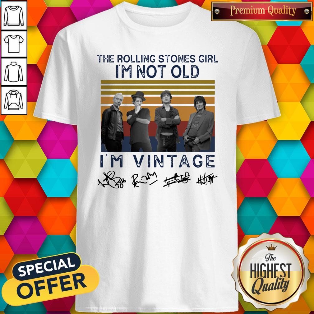 Top The Rolling Stones Girl Im Not Old I’m Vintage Signatures Shirt