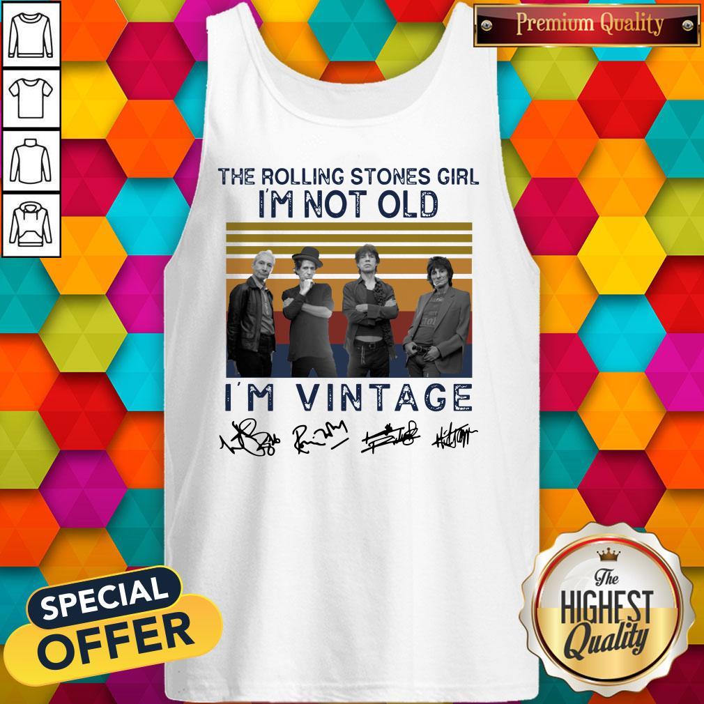 Top The Rolling Stones Girl Im Not Old I’m Vintage Signatures Shirt - Image 2