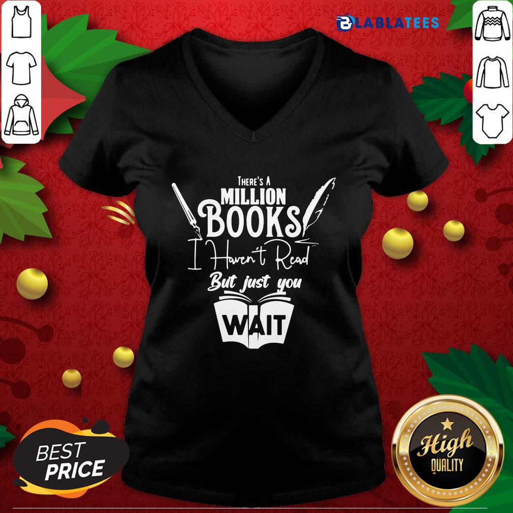 Top There Is A Million Books I Haven’t Read Book Shirt - Image 2