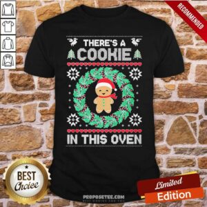 Top There’s A Cookie In This Oven Christmas Ugly Shirt