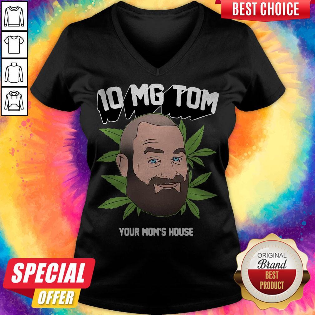 Top Tom Segura Weed 10mg Your Mom’s House Shirt - Image 2