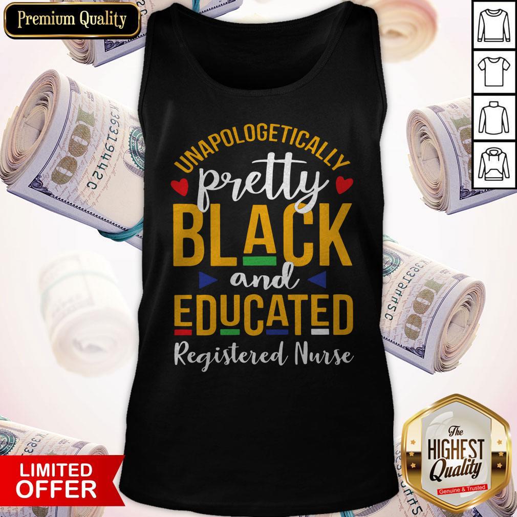 Top Unapologetically Pretty Black And Educated Registered Nurse Shirt - Image 4