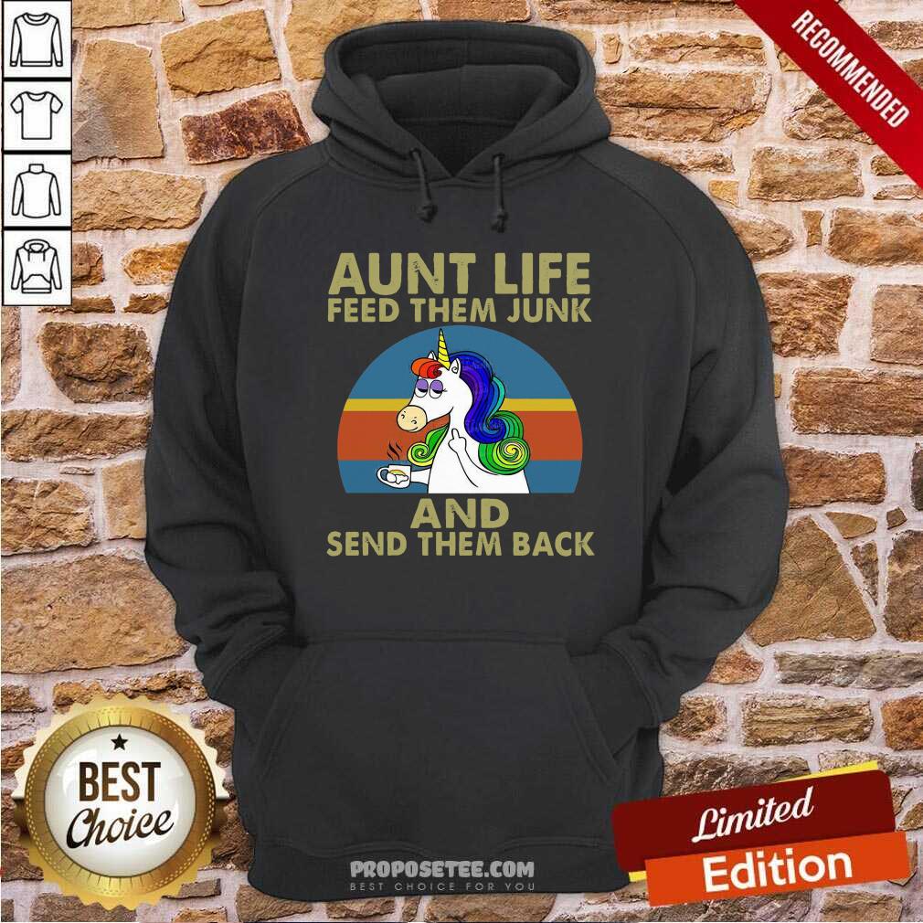 Top Unicorn Aunt Life Feed Them Junk And Send Them Back Shirt - Image 2