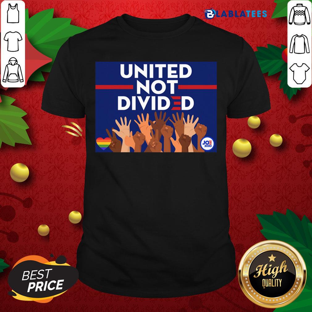 Top United Not Divided Joe Biden 2020 Shirt