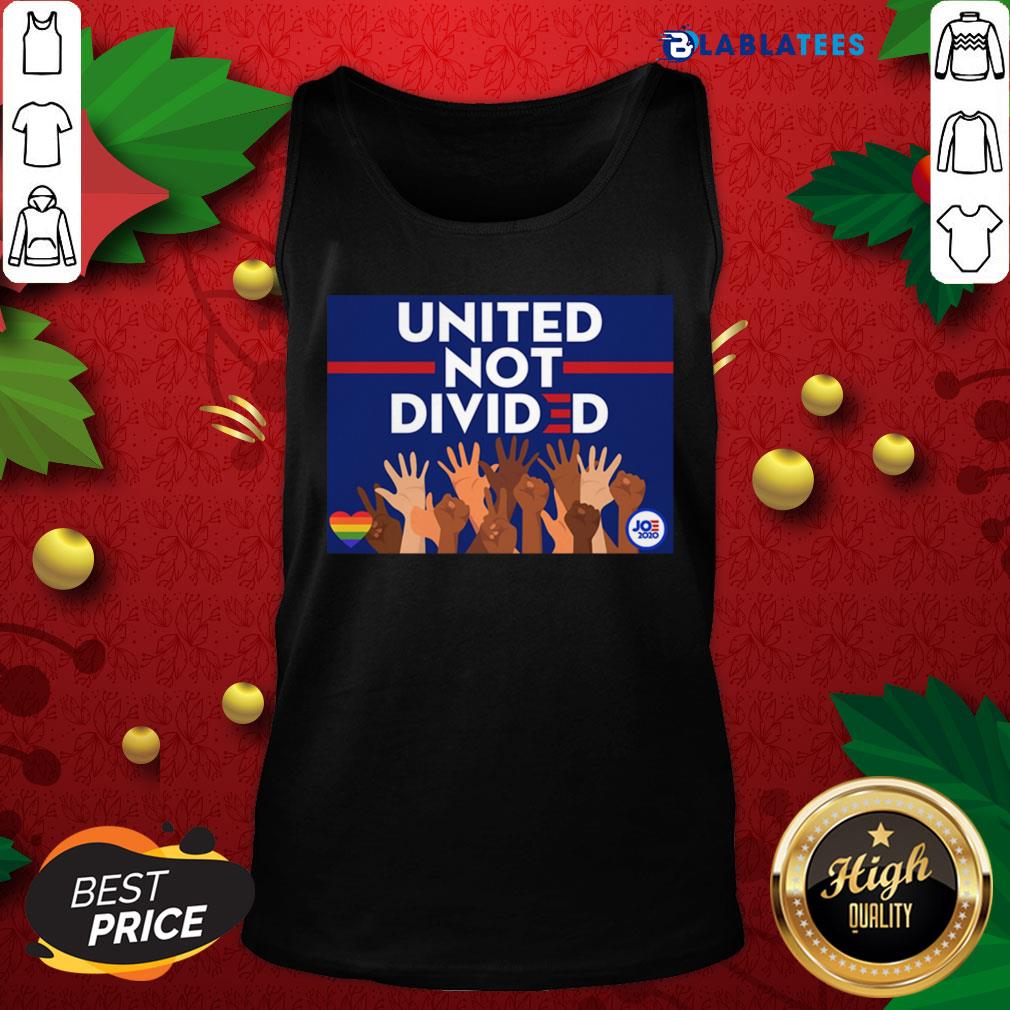 Top United Not Divided Joe Biden 2020 Shirt - Image 5