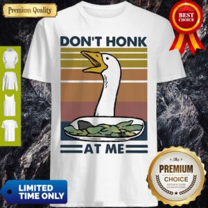 Top Vintage Duck Don’t Honk At Me Shirt