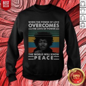 Alternative view of Top Vintage Jimi Hendrix When The Power Of Love Overcomes The Love Of Power The World Will Know Peace Shirt