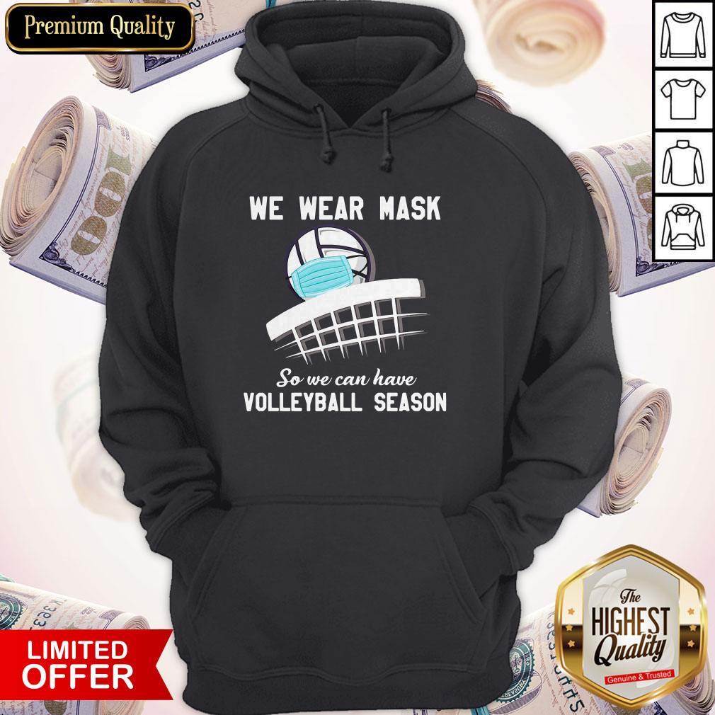 Top We Wear Mask So We Can Have Volleyball Season Shirt - Image 5