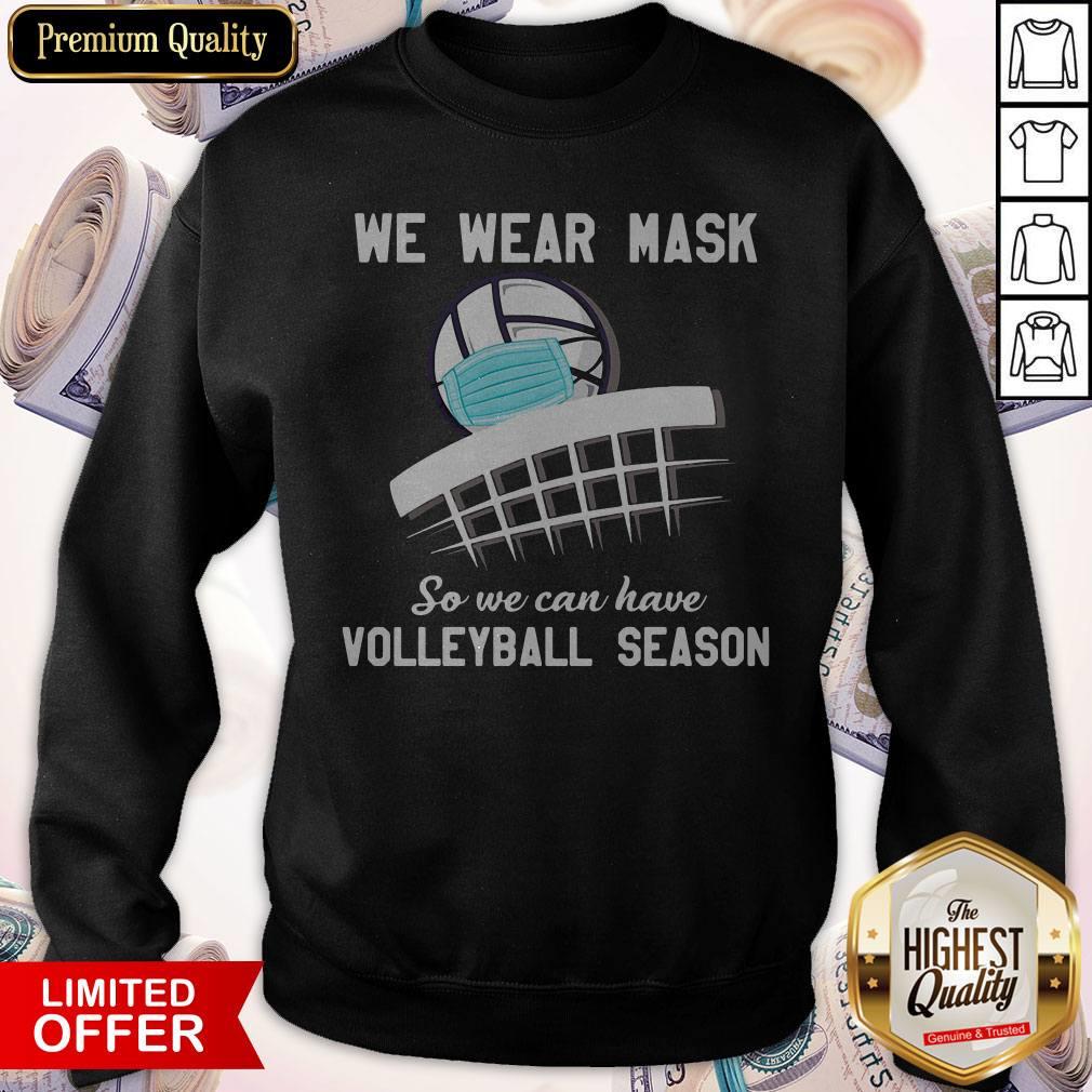 Top We Wear Mask So We Can Have Volleyball Season Shirt - Image 4