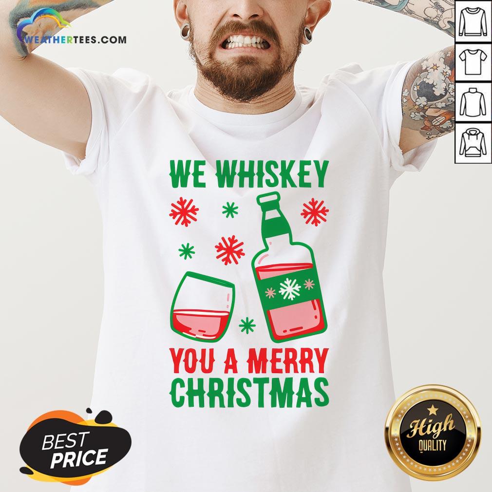 Top We Whiskey You A Merry Christmas Shirt - Image 2