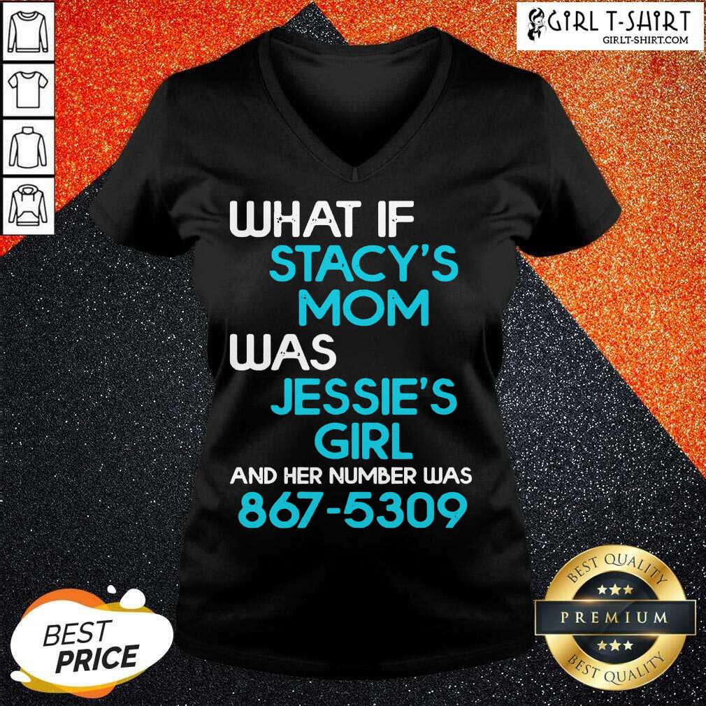 Top What If Stacys Mom Was Jessies Girl And Her Number Was 867 5309 Shirt - Image 2