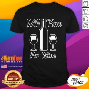 Top Will Run For Wine Runners Running Shirt