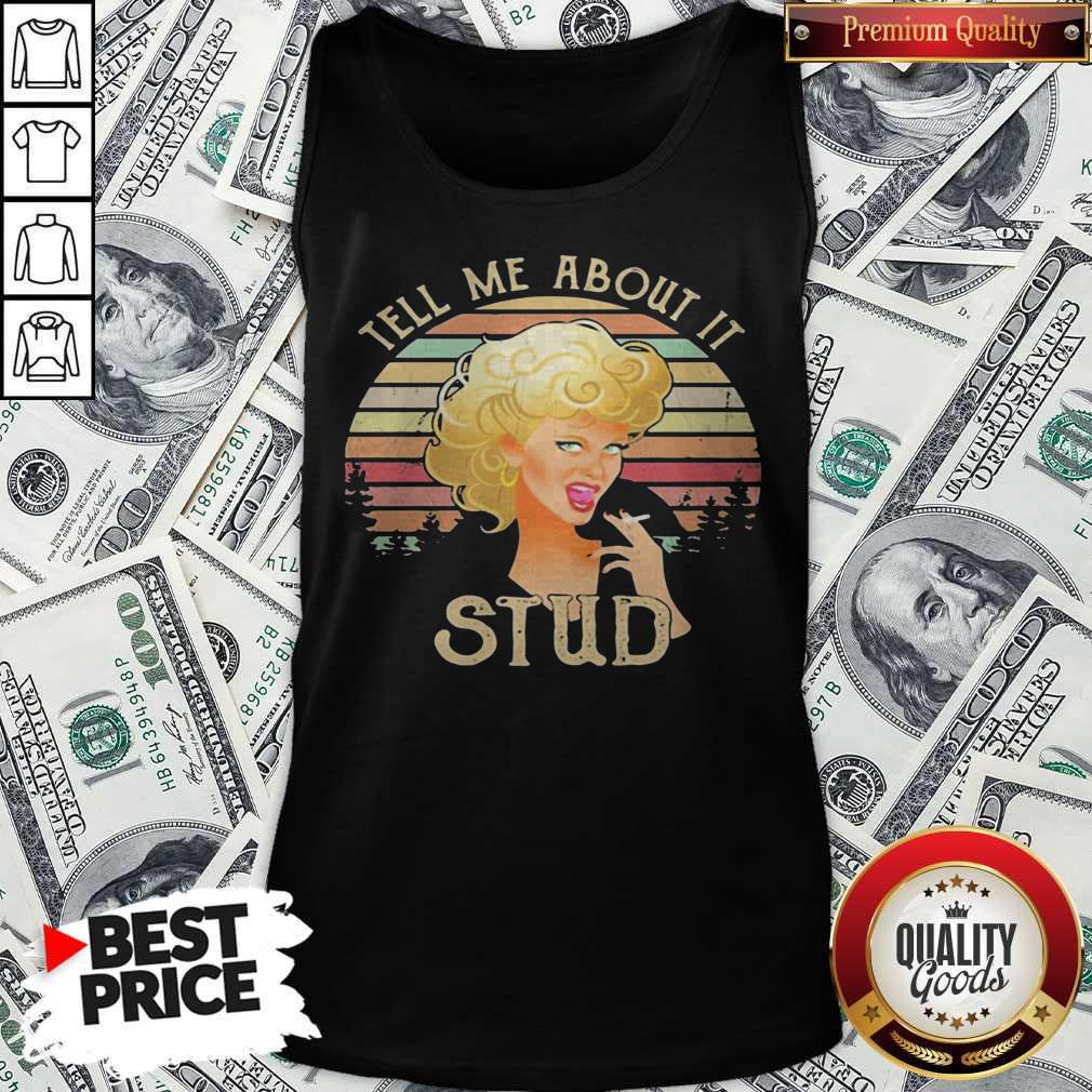 Top Woman Smoking Tell Me About It Stud Vintage Retro Shirt - Image 3