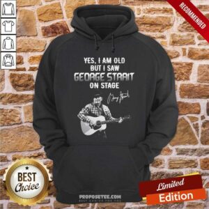 Alternative view of Top Yes I Am Old But I Saw George Strait On Stage Signature Shirt